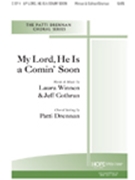 My Lord He Is A Comin' Soon by - Drennan Patti - for SATB (MY LORD HE IS A COM)