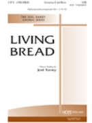 Living Bread by Raney Joel - Raney Joel - for SATB
