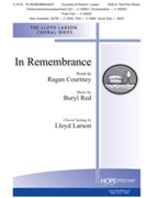 In Remembrance by Red Buryl - Larson Lloyd - for SAB
