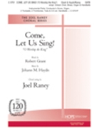 Come Let Us Sing by Haydn Michael - Raney Joel - for SATB