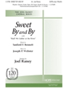 Sweet By & By W/shall We Gather by - Raney Joel - for SATB (SWEET BY AND BY (wit)