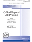 O God Beyond All Praising by Holst Gustav - Hayes Mark - Michael Perry for SATB