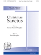 Christmas Sanctus by Dengler Lee Susan Dengler for SATB