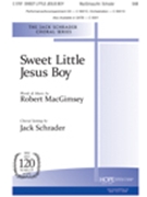 Sweet Little Jesus Boy by - Schrader Jack - for SAB (SWEET LITTLE JESUS B)