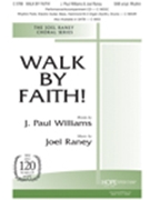 Walk By Faith by Raney Joel J. Williams for SAB