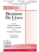 Because He Lives (An Introit) by Gaither Bill and Gloria - Raney Joel - for SATB