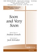 Soon & Very Soon by Crouch Andrae - Schrader Jack - for 2-Part Mixed