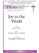Joy To The World by Handel George Frideric - Benton Douglas J - Isaac Watts for SATB