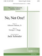 No Not One by Hugg George - Schrader Jack - for SATB