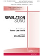 Revelation Song by Riddle Jennie Lee - Larson Lloyd - for SATB