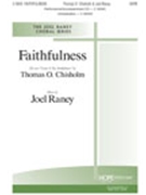 Faithfulness by Raney Joel Thomas Chisholm for SATB