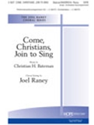 Come Christians Join To Sing by - Raney Joel - for SATB (COME CHRISTIANS JO)