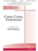 Come Come Emmanuel by - Raney Joel - for SATB (COME COME EMMANUEL)