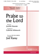 Praise to the Lord by - Raney Joel - Joachim Neander for SATB