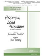 Hosanna Loud Hosanna by Threlfall Jeannette - Raney Joel - for SATB