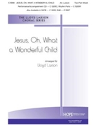 Jesus Oh What a Wonderful Child by - Larson Lloyd - for 2-Part Mixed (JESUS OH WHAT A WO)