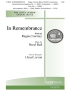 In Remembrance by Red and Courtney - Larson Lloyd - for SSA