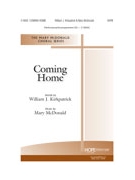 Coming Home by McDonald Mary William Kirkpatrick for SATB