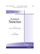 Lenten Sanctus by Dengler Lee - Dengler Susan - Susan Naus Dengler for SATB