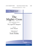 Mighty Cross by Stainer John - Fettke Tom - for SATB and Piano