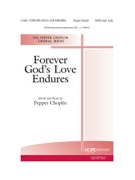 Forever God's Love Endures by Choplin Pepper for SATB and Piano