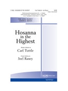 Hosanna in the Highest by Tuttle Carl - Raney Joel - for SATB