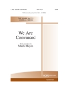 We Are Convinced by Hayes Mark - Hayes Mark - for SATB