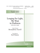 LONGING FOR LIGHT WE WAIT IN DARKNESS by - Raney Joel - for SATB (LONGING FOR LIGHT W)