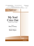 My Soul Cries Out by - Hayes Mark - for SATB (MY SOUL CRIES OUT (C)