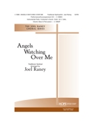 Angels Watching Over Me by - Raney Joel - for SATB (ANGELS WATCHING OVER)