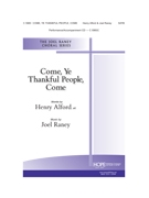 Come Ye Thankful People Come by Raney Joel for SATB