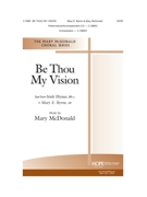 Be Thou My Vision by McDonald Mary for SATB