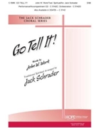 Go Tell It by - Schrader Jack - for SAB (GO TELL IT!)