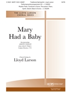 Mary Had a Baby by Spirituals - Larson Lloyd - for SATB and Piano (Spiritual/Adeste Fid)