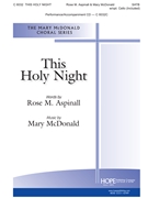 This Holy Night by McDonald Mary Rose M. Aspinall for SATB and Piano