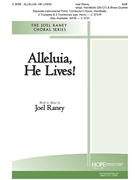Alleluia He Lives by Raney Joel Joel Raney for SAB and Piano