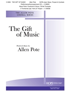 Gift of Music by Pote Allen - Pote Allen - Allen Pote for SATB and Piano