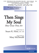 Then Sings My Soul - How Great Thou Art by Hine Stuart K - McDonald Mary - Stuart Hine for SSA and Piano