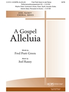 Gospel Alleluia by Raney Joel Fred Pratt Green for SATB and Piano