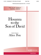 Hosanna to the Son of David by Pote Allen for SATB and Piano