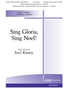 Sing Gloria Sing Noel by Raney Joel - Raney Joel - for SATB/unis