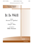 It Is Well by Bliss Philip P - Friesen Milt - Horatio G Spafford for SATB and Piano
