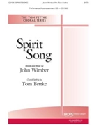 Spirit Song by Wimber and Iverson - Fettke Tom - for SATB and Piano