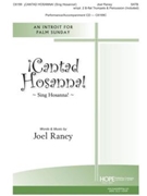 Cantad Hosanna - Sing Hosanna by Raney and Teschner Theodulph of Orleans for SATB and Piano