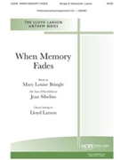 When Memory Fades by Sibelius Jean - Larson Lloyd - Mary Louise Bringle for SATB and Piano