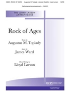 Rock of Ages by Ward James - Larson Lloyd - for SATB and Piano