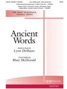 Ancient Words by DeShazo Lynn - McDonald Mary - for SATB and Piano