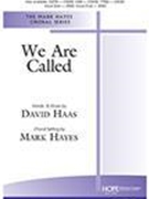 We Are Called by Haas David - Hayes Mark - for 2-Part Mixed