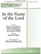 In the Name of the Lord by Patty Sandi - McDonald Mary - Gaither McHugh Patty for SAB and Piano