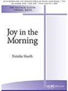 Joy in the Morning by Sleeth Natalie for SSA and Piano